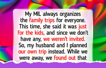My MIL Excluded Us From the Family Trip Because We Don’t Have Kids, So We Made Her Regret It