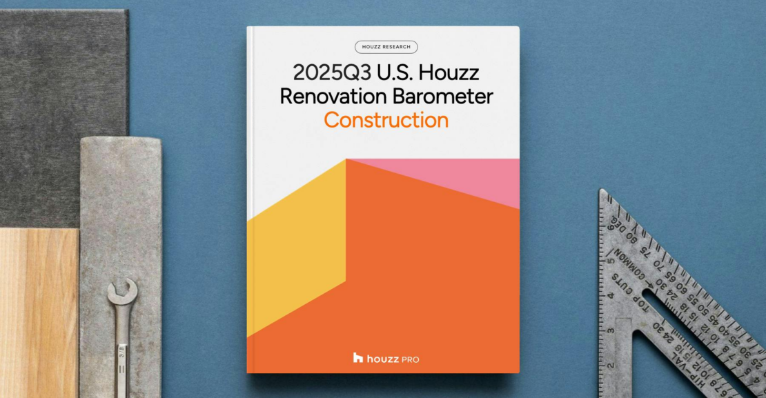 Construction and Design Pros Grow More Cautious as Activity Slows,  Houzz Survey Finds