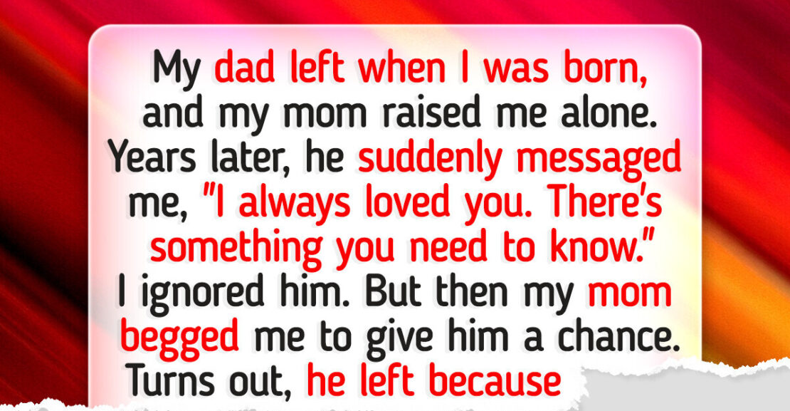 I Refused to Accept My Biological Dad When He Came Back, but My Mom Insisted I Do