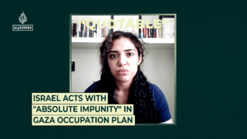 Israel acts with “absolute impunity” in Gaza occupation plan