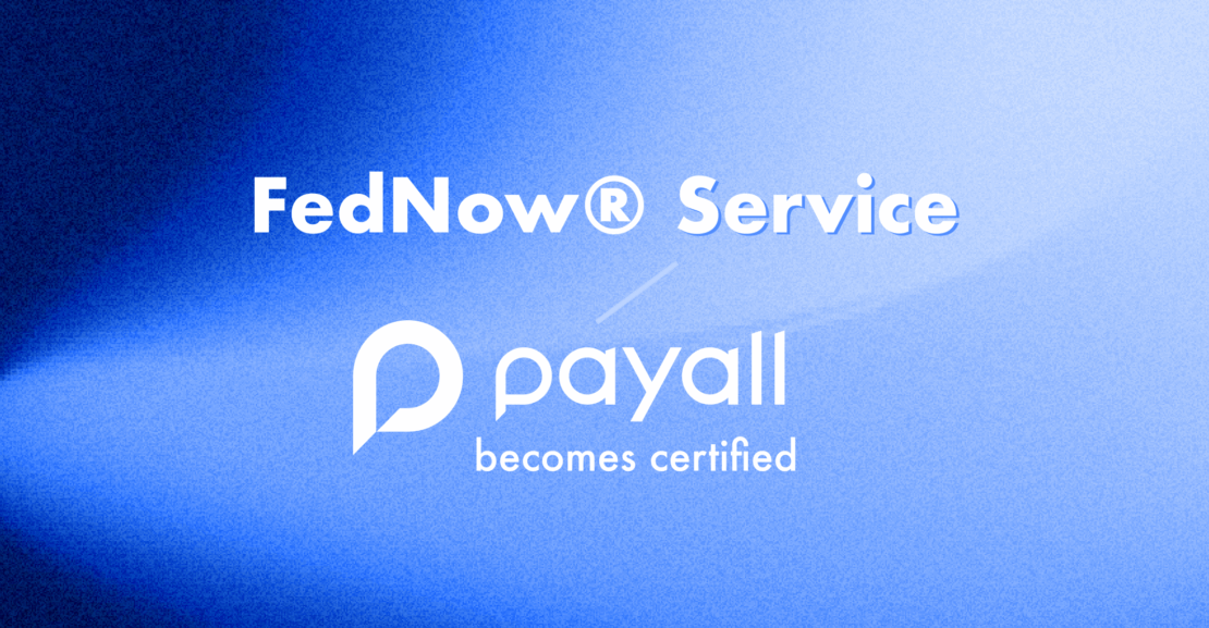 Payall Payment Systems, Inc. Supports the FedNow® Service, Advancing U.S. Payment System